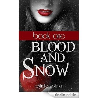Blood and Snow Book 1: A Snow White Reimagining (Blood and Snow Boxed set) (English Edition) [Kindle-editie]
