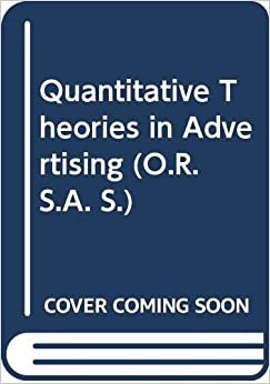 Quantitative Theories in Advertising (O.R.S.A. S.)