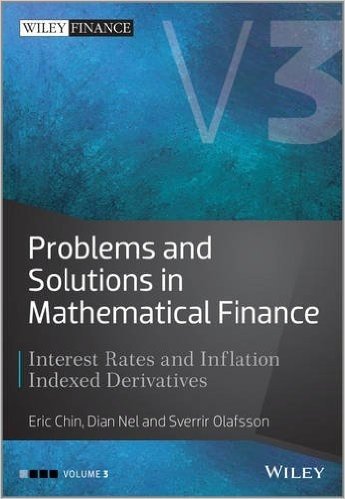 Problems and Solutions in Mathematical Finance: Interest Rates and Inflation Indexed Derivatives baixar