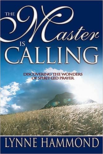 The Master is Calling: Discovering the Wonders of Spirit-LED Prayer