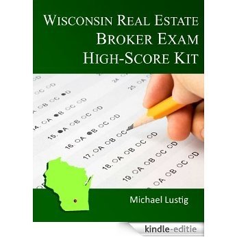 Wisconsin Real Estate Broker Exam High-Score Kit (English Edition) [Kindle-editie]