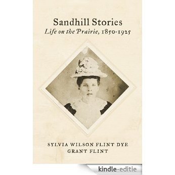 Sandhill Stories: Life on the Prairie, 1850-1925 (The Innocent Sensualist Book 7) (English Edition) [Kindle-editie]