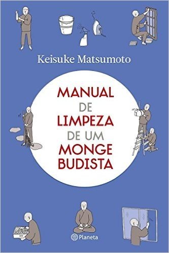 Manual de Limpeza de Um Monge Budista