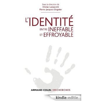 L'Identité, entre ineffable et effroyable (Armand Colin / Recherches) (French Edition) [Kindle-editie]