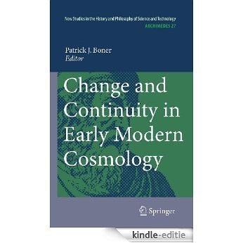 Change and Continuity in Early Modern Cosmology: 27 (Archimedes) [Kindle-editie]