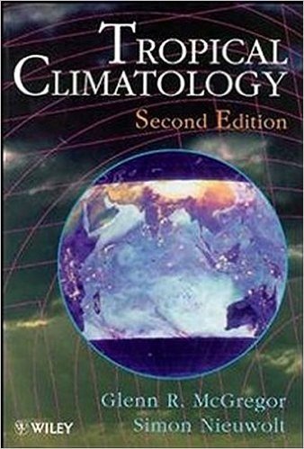 Tropical Climatology: An Introduction to the Climates of the Low Latitudes