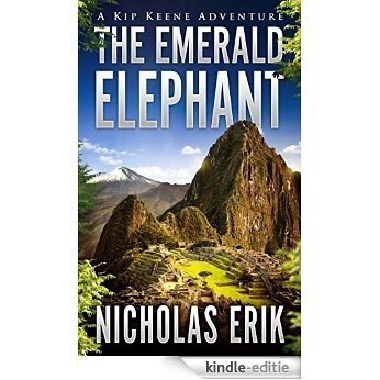 The Emerald Elephant (Kip Keene Book 1) (English Edition) [Kindle-editie]