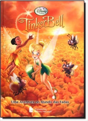 Tinker Bell. Uma Aventura No Mundo Das Fadas