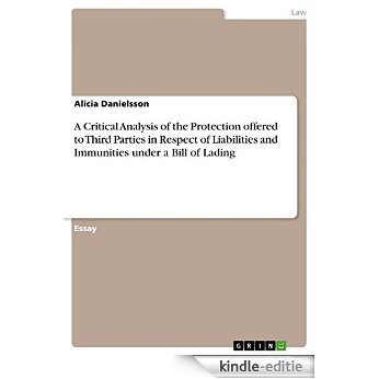 A Critical Analysis of the Protection offered to Third Parties in Respect of Liabilities and Immunities under a Bill of Lading [Kindle-editie] beoordelingen