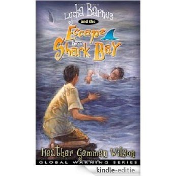 Lydia Barnes & The Escape from Shark Bay: 3 (Global Warning) [Kindle-editie]