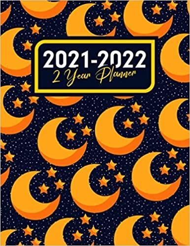 2021-2022: 2 Year Planner: 24 Months Planner Calendar | Monthly Planner Schedule Organizer (Galaxy Themed Cover) Vol: 60