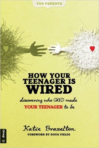 How Your Teenager Is Wired: Discovering Who God Made Your Teenagers to Be