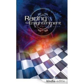 Racing To Enlightenment (English Edition) [Kindle-editie]