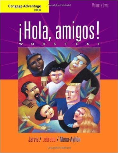 Cengage Advantage Books: Hola, Amigos! Worktext Volume 2