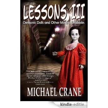 Lessons III: Demonic Dolls and Other Morbid Drabbles (English Edition) [Kindle-editie]