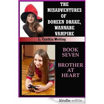 Brother at Heart (The Misadventures of Doreen Drake, Wannabe Vampire Book 7) (English Edition) [Kindle-editie]
