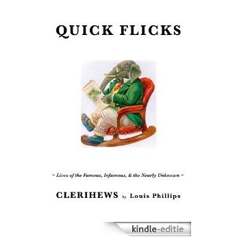Quick Flicks: Clerihews by Louis Phillips (English Edition) [Kindle-editie]