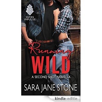 Running Wild: A Second Shot Novella [Kindle-editie]