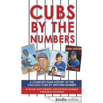 Cubs by the Numbers: A Complete Team History of the Cubbies by Uniform Number [Kindle-editie] beoordelingen