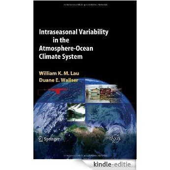 Intraseasonal Variability in the Atmosphere-Ocean Climate System (Springer Praxis Books) [Kindle-editie]