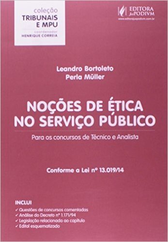 Noções de Ética no Serviço Público. Para os Concursos de Técnico e Analista - Coleção Tribunais e MPU