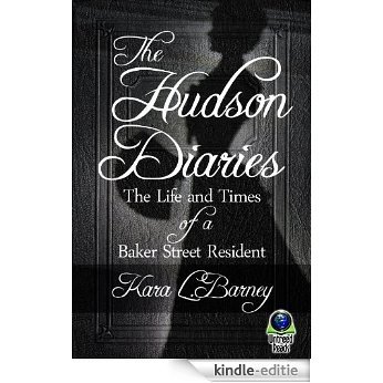 The Hudson Diaries: The Life and Times of a Baker Street Resident (English Edition) [Kindle-editie]