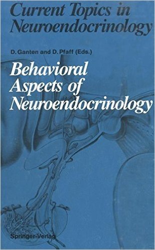 Behavioral Aspects of Neuroendocrinology