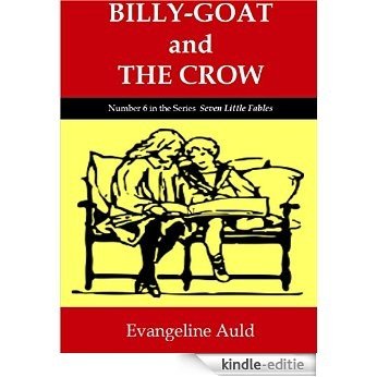 Billy-Goat and The Crow: Seven Little Fables Series (English Edition) [Kindle-editie]