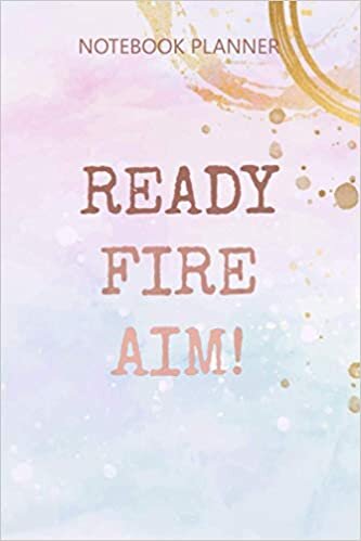 indir Notebook Planner Act Without Thinking Impulsive Person Gift Ready Fire Aim: Agenda, 6x9 inch, Simple, Meal, Budget, Simple, Over 100 Pages, Daily Journal
