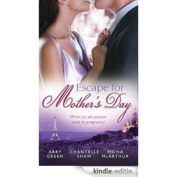 Escape for Mother's Day: The French Tycoon's Pregnant Mistress / Di Cesare's Pregnant Mistress / The Pregnant Midwife (Mills & Boon M&B) (Mills & Boon Special Releases) [Kindle-editie]
