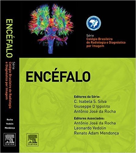 Encéfalo - Série Colégio Brasileiro de Radiologia e Diagnóstico por Imagem