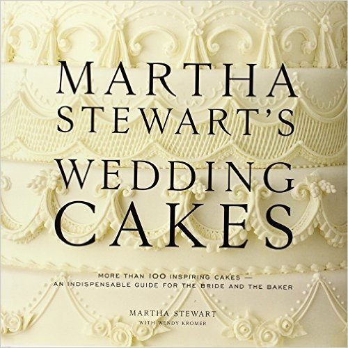 Martha Stewart's Wedding Cakes: More Than 150 Inspiring Cakes - An Indispensable Guide for the Bride and the Baker