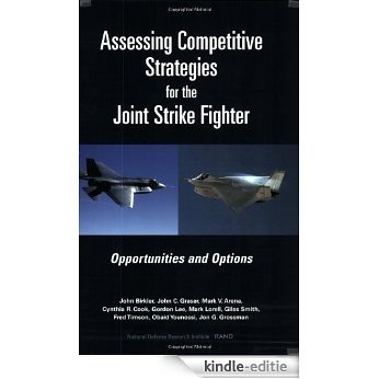 Assessing Competitive Strategies for the Joint Strike Fighter: Opportunities and Options [Kindle-editie] beoordelingen