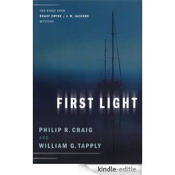 First Light: The First Ever Brady Coyne / J. W. Jackson Mystery (Brady Coyne and J. W. Jackson Novels) (English Edition) [Kindle-editie]