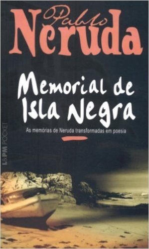 Memorial De Isla Negra - Coleção L&PM Pocket