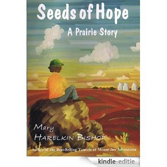 Seeds of Hope: A Prairie Story (English Edition) [Kindle-editie]