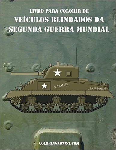 Livro Para Colorir de Veiculos Blindados Da Segunda Guerra Mundial 1