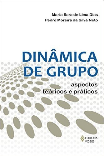 Dinâmica de grupo: Aspectos teóricos e práticos