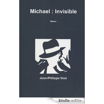 Michael : Invisible (French Edition) [Kindle-editie]