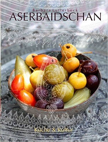 Azerbaijan: Cooking and Culture