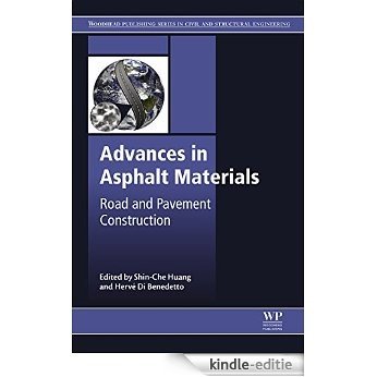 Advances in Asphalt Materials: Road and Pavement Construction (Woodhead Publishing Series in Civil and Structural Engineering) [Kindle-editie]