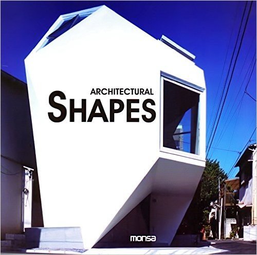 Architectural Shapes Nuevas Formas en Arquitectura