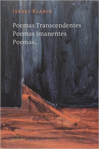 Poemas Transcendentes, Poemas Imanentes, Poemas...