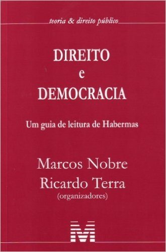Direito e Democracia. Um Guia de Leitura de Habermas