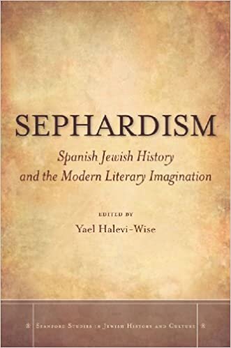 indir Sephardism: Spanish Jewish History and the Modern Literary Imagination (Stanford Studies in Jewish History and Culture)