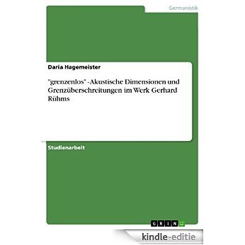 "grenzenlos" - Akustische Dimensionen und Grenzüberschreitungen im Werk Gerhard Rühms [Kindle-editie] beoordelingen