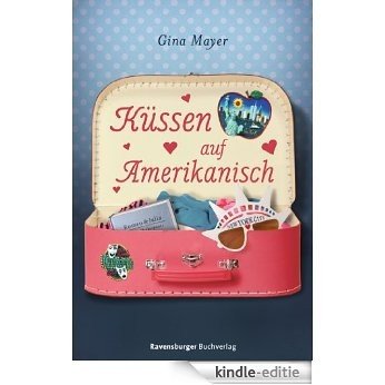 Küssen auf Amerikanisch (German Edition) [Kindle-editie]