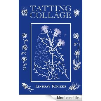 Tatting Collage: New Edition (English Edition) [Kindle-editie]