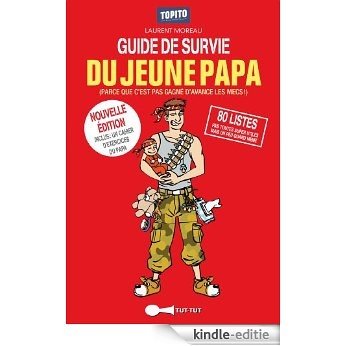 Guide de survie du jeune papa (Topito) [Kindle-editie]