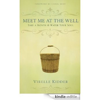 Meet Me At The Well: Take a Month and Water Your Soul [Kindle-editie] beoordelingen